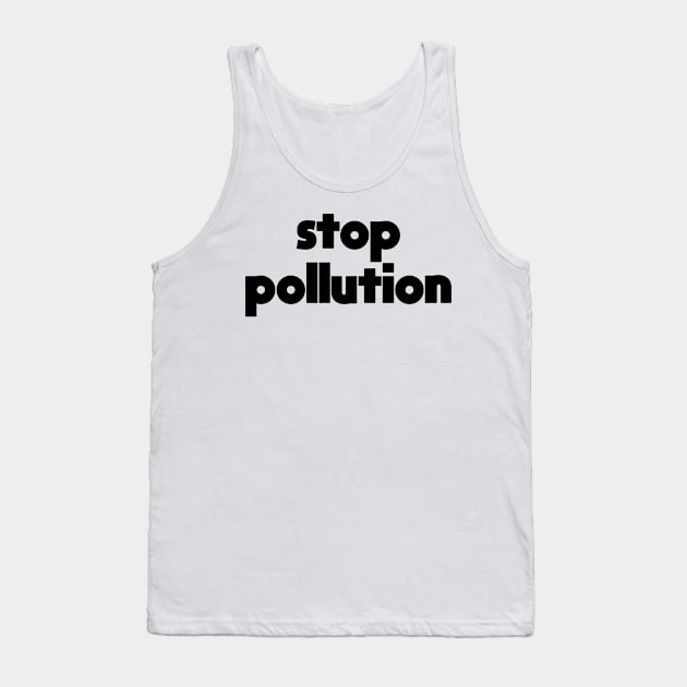 Stop Pollution: Climate Action, Alternative Energy, Extinction, Reduce Your Impact, Resistance, Help The Environment, Conservation Sustainable Growth, Solar Power, Solar Panel Tank Top by BitterBaubles